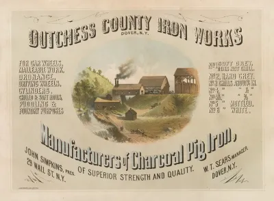 Dutchess County Iron Works Dover N Y Manufacturers Of Charcoal Pig Iron Of Superior Strength And Quality