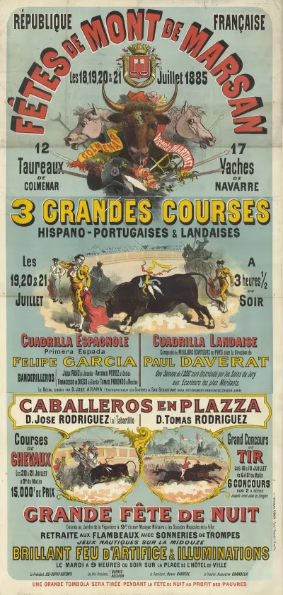 Fetes De Mont De Marsan Les 18 19 20 Et 21 Juillet 1885 3 Grandes Courses De Taureaux Hispano Portugaises Landaises