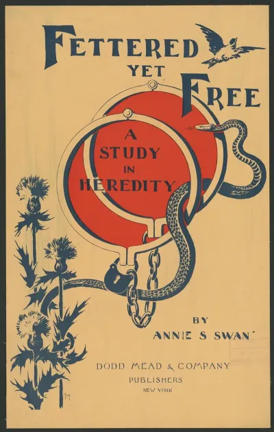 Fettered Yet Free A Study In Heredity By Annie S Swan