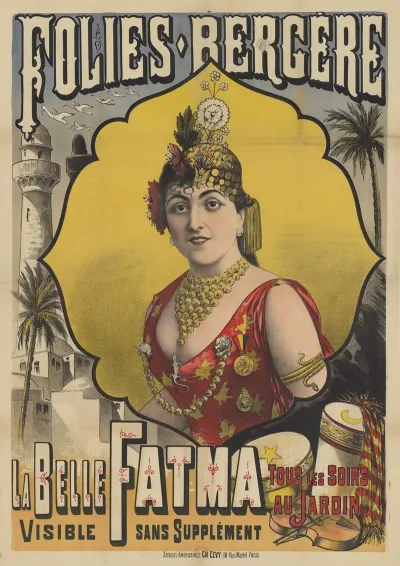 Folies Bergere La Belle Fatma Tous Les Soirs Au Jardin Visible Sans Supplement