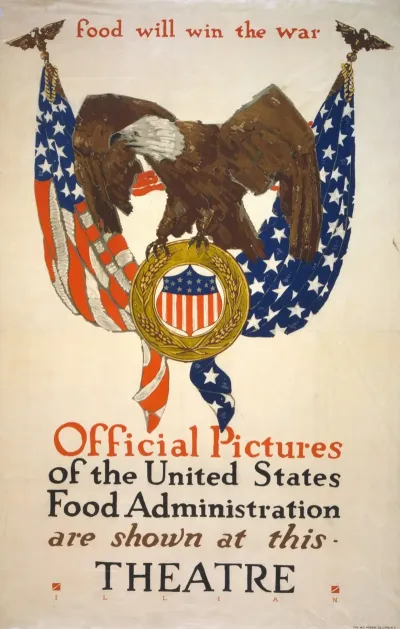 Food Will Win The War Official Pictures Of The United States Food Administration Are Shown At This Theatre