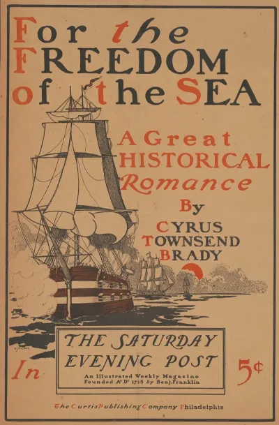 For The Freedom Of The Sea By Cyrus Townsend Brady The Saturday Evening Post