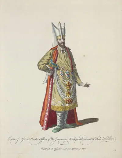 Habit Of The Ast Chi Bachi Officer Of The Janesaries Superintendant Of Their Kitchen Cuisinier Et Officier Des Janissaires 1700