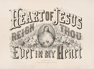 Heart Of Jesus Reign Thou Ever In My Heart