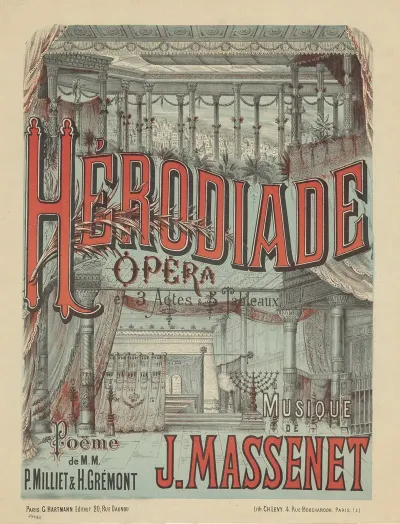 Herodiade Opera En 3 Actes Et 5 Tableaux Poeme De Mm Milliet Et H Gremont Musique De J Massenet