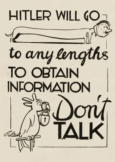 Hitler Will Go To Any Lengths To Obtain Information Dont Talk