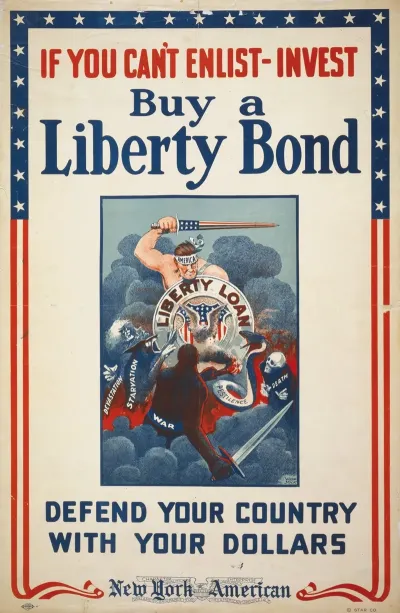If You Cant Enlist Invest Buy A Liberty Bond Defend Your Country With Your Dollars