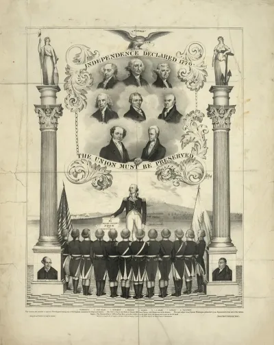Independence Declared 1776 The Union Must Be Preserved