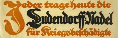 Jeder Trage Heute Die Ludendorff Nadel Fur Kriegsbeschadigte