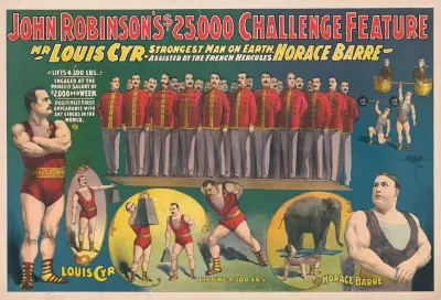 John Robinsons 25000 Challenge Feature Mr Louis Cyr Strongest Man On Earth Assisted By The French Hercules Horace Barre