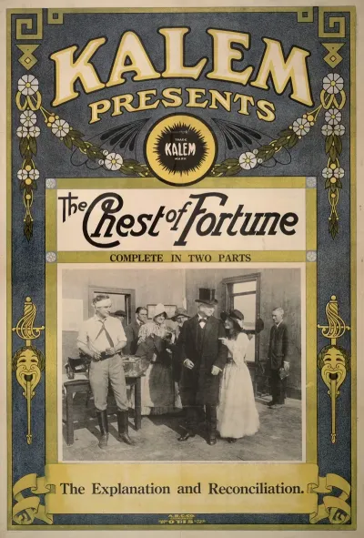 Kalem Presents The Chest Of Fortune Complete In Two Parts The Explanation And Reconciliation