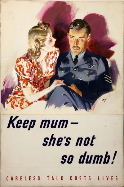 Keep Mum Shes Not So Dumb Careless Talk Costs Lives