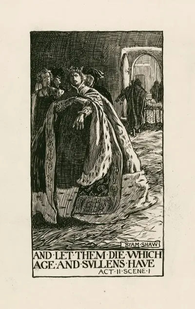 King Richard Ii And Let Them Die Which Age And Sullens Have Act Ii Scene I