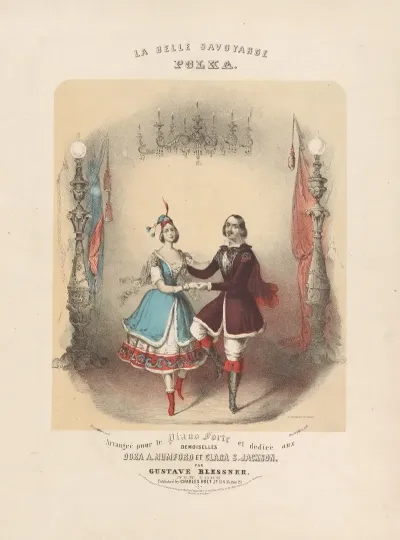 La Belle Savoyarde Polka Arrangee Pour Le Piano Forte Et Dediee Aux Demoiselles Dora A Mumford Et Clara S Jackson