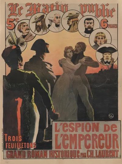 Le Matin Publie Trois Feuilletons Lespion De Lempereur Grand Roman Historique Par Ch Laurent