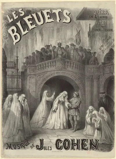 Les Bluets Opera En 4 Actes Poeme De Mmrs Cormon Et Trianon Musique De Jules Cohen