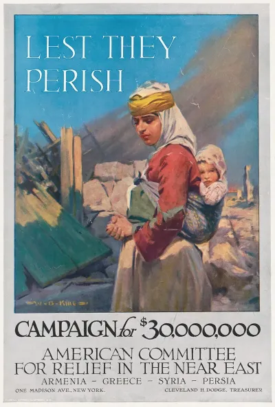 Lest They Perish Campaign For 30000000 American Committee For Relief In The Near East Armenia Greece Syria Persia