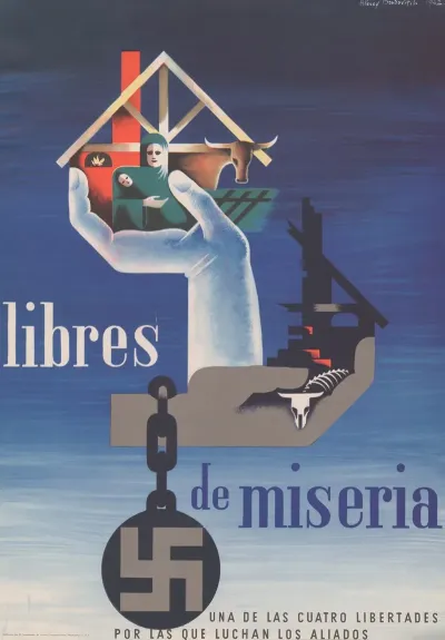 Libres De Miseria Una De Las Cuatro Libertades Por Las Que Luchan Los Aliados