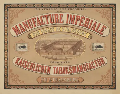 Manufacture Imperiale Des Tabacs De Strasbourg Kaiserlichen Tabaksmanufactur Zu Strassburg