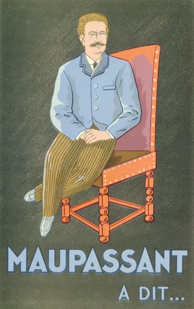 Maupassant A Dit