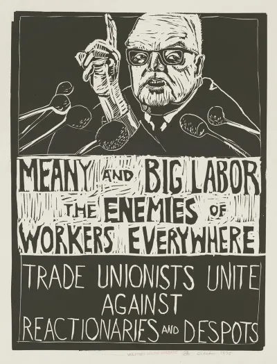Meany And Big Labor The Enemies Of Workers Everywhere Trade Unionists Unite Against Reactionaries And Despots