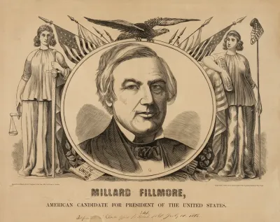 Millard Fillmore American Candidate For President Of The United States