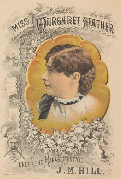 Miss Margaret Mather Under The Management Of J M Hill