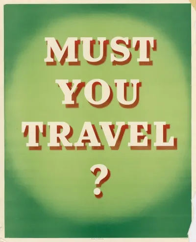 Must You Travel