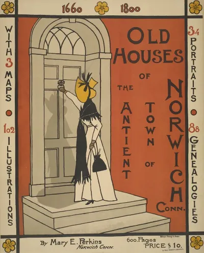 Old Houses Of The Antient Sic Town Of Norwich Conn