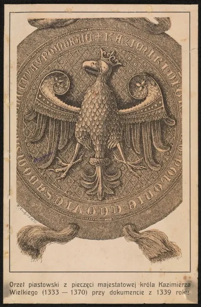 Orzel Piastowski Z Pieczeci Majestatowej Krola Kazimierza Wielkiego 1333 1370 Przy Dokumencie Z 1339 Roku