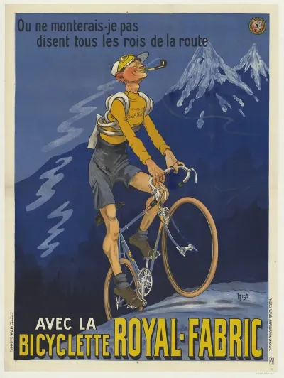 Ou Ne Monterais Je Pas Disent Tous Les Rois De La Route Avec La Bicyclette Royal Fabric