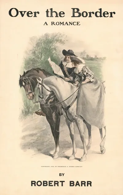 Over The Border A Romance By Robert Barr