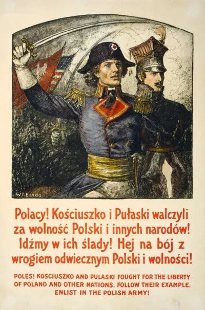 Poles Kosciuszko Pulaski Fought For The Liberty Of Poland Other Nations Follow Their Example Enlist In The Polish Army