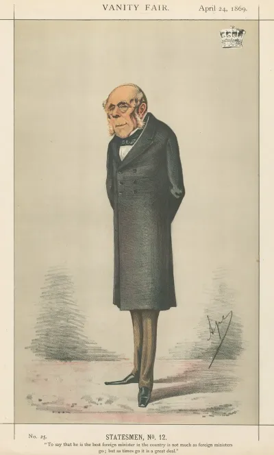Politicians To Say That He Is The Best Foreign Minister In The Country Is Not Much As Foreign Ministers Go The Earl Of Clarendon April 24 1869