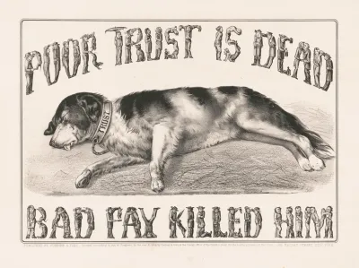 Poor Trust Is Dead Bad Pay Killed Him