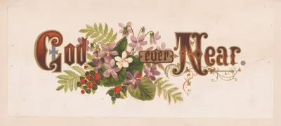 Prangs Floral Mottoes No 15 God Ever Near