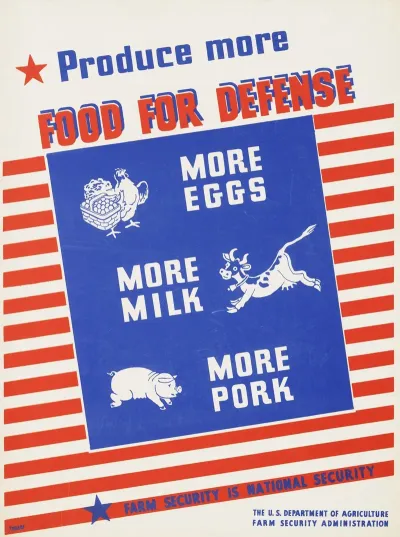 Produce More Food For Defense More Eggs More Milk More Pork Farm Security Is National Security