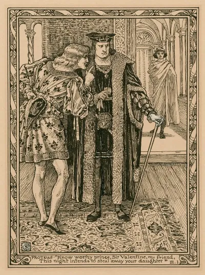 Proteus Know Worthy Prince Sir Valentine My Friend This Night Intends To Steal Away Your Daughter Iii 1