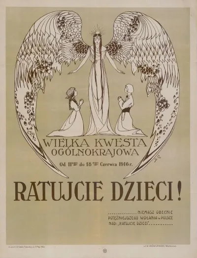 Ratujcie Dzieci Wielka Kwesta Ogolnokrajowa Od 11 Go Do 18 Go Czerwca 1916 R