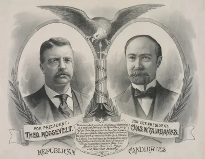 Republican Candidates For President Theo Roosevelt For Vice President Chas W Fairbanks