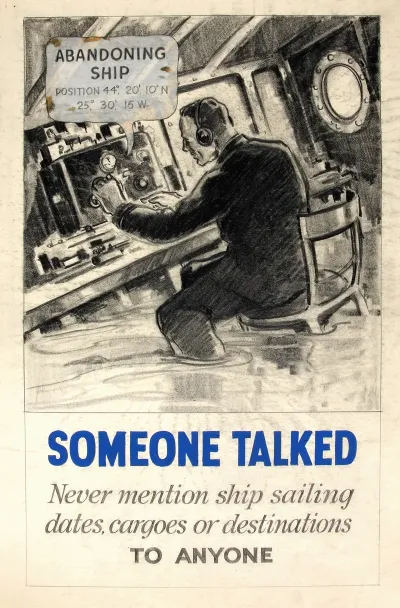 Someone Talked Never Mention Ship Sailing Dates Cargoes Or Destinations To Anyone