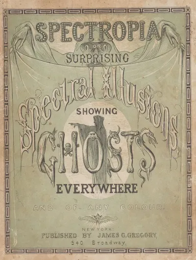 Spectropia Or Surprising Spectral Illusions Showing Ghosts Everywhere And Of Any Colour Pl 01