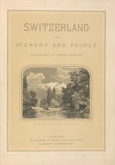 Switzerland Its Scenery And People Title Page