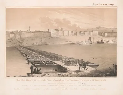 The 21st Regt Wisconsin Vol Crossing The Pontoon Bridge At Cincinnati Saturday Sept 13 1862