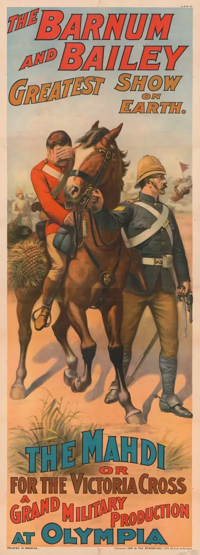 The Barnum And Bailey Greatest Show On Earth The Mahdi Or For The Victoria Cross A Grand Military Production At Olympia