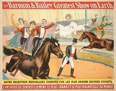 The Barnum Bailey Greatest Show On Earth Linstitut De Divertissement Le Plus Grand Et Le Plus Magnifique Du Monde 2