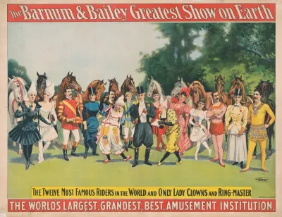 The Barnum Bailey Greatest Show On Earth The Twelve Most Famous Riders In The World And Only Lady Clowns And Ring Master