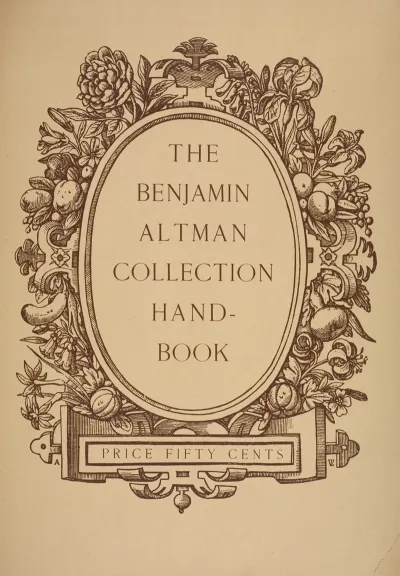 The Benjamin Altman Collection Hand Book