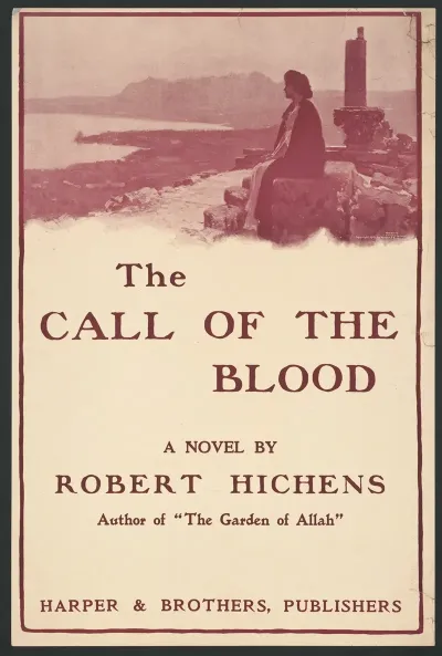 The Call Of The Blood A Novel By Robert Hichens