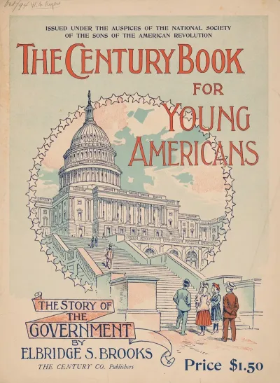 The Century Book For Young Americans The Story Of The Government